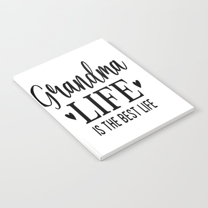 Grandma Life Is The Best Life Notebook