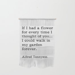 If I Had A Flower, Alfred Tennyson Quote Wall Hanging