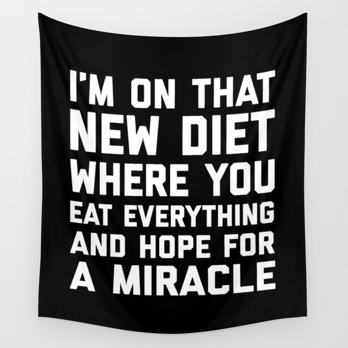 New Diet Eat Everything Funny Sarcastic Food Quote Wall Tapestry