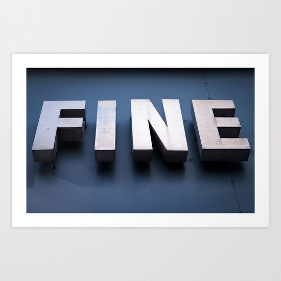 FINE art Art Print