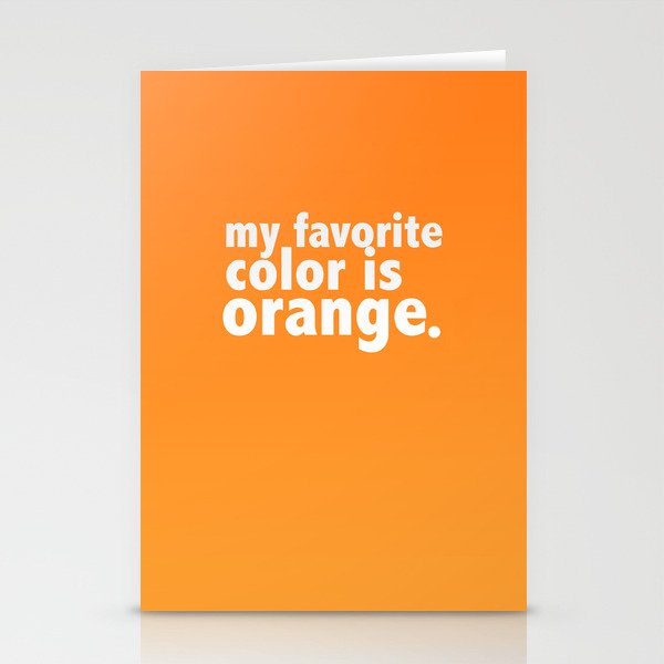 My Favorite Color is ORANGE Stationery Cards