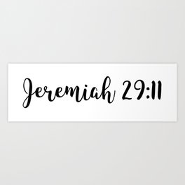 Jeremiah 29:11 Art Print