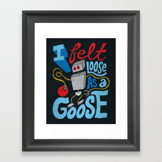 Loose as a Goose Framed Art Print