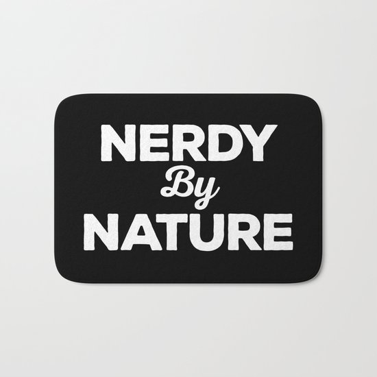 Nerdy By Nature Funny Quote Bath Mat