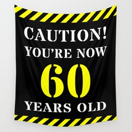[ Thumbnail: 60th Birthday - Warning Stripes and Stencil Style Text Wall Tapestry ]