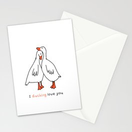 I ducking love you Stationery Cards