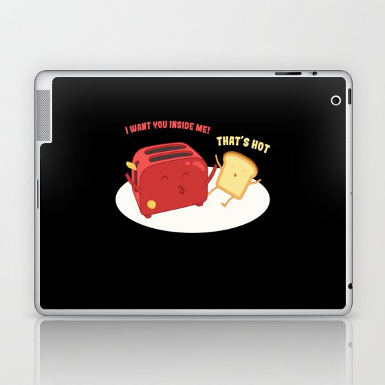 Want Inside Me Bread Toast Breakfast Laptop & iPad Skin