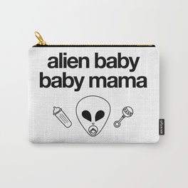 Alien Baby Baby Mama Carry-All Pouch