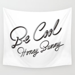 be cool honey bunny Wall Tapestry