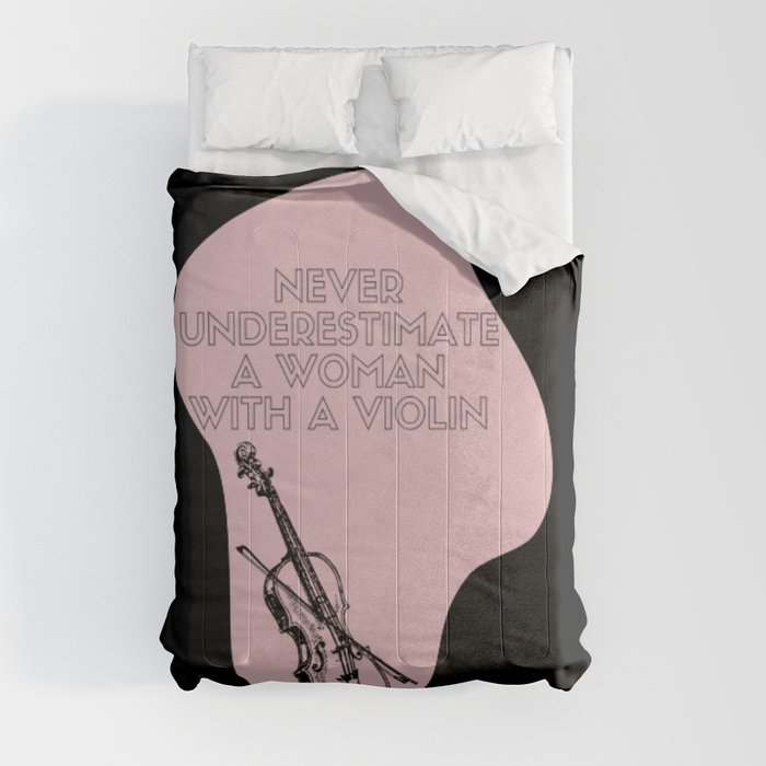 Never Underestimate A Woman With A Violin Comforter