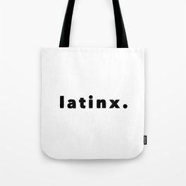 Latinx. Tote Bag