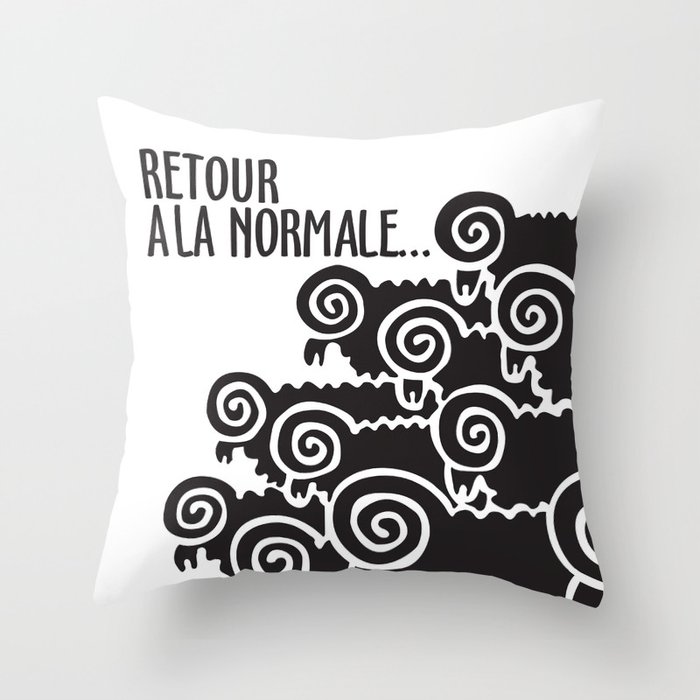 Retour à la normale Throw Pillow