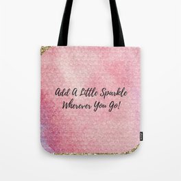 Add a little sparkle wherever you go! Tote Bag