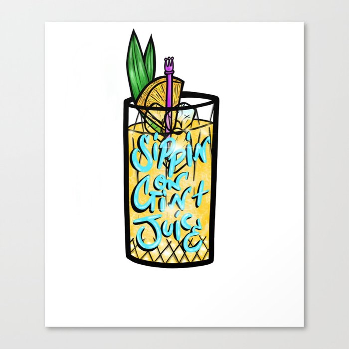 Sippin’ on Gin & Juice Canvas Print
