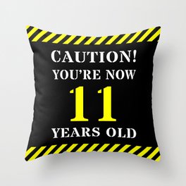 [ Thumbnail: 11th Birthday - Warning Stripes and Stencil Style Text Throw Pillow ]