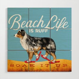 Australian aussie dog shepherd beach sandals flip flops club beach life cottage beach house Wood Wall Art