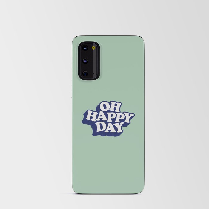 Oh Happy Day Android Card Case