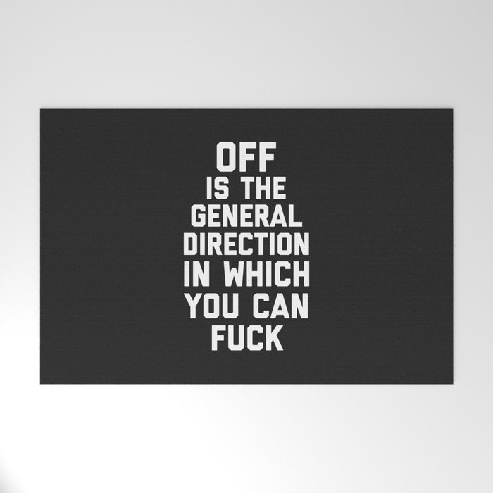 General Direction Funny Quote Welcome Mat