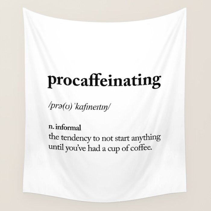 Procaffeinating Black And White Dictionary Definition Meme Wake Up