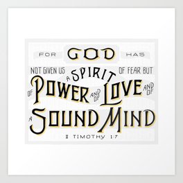 A SPIRIT OF POWER, LOVE, AND OF A SOUND MIND - Handlettering Verse Art Print