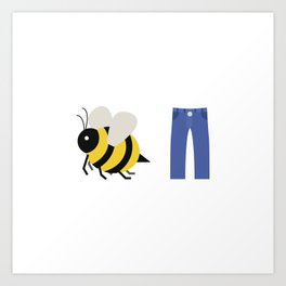 Bee Pants Art Print