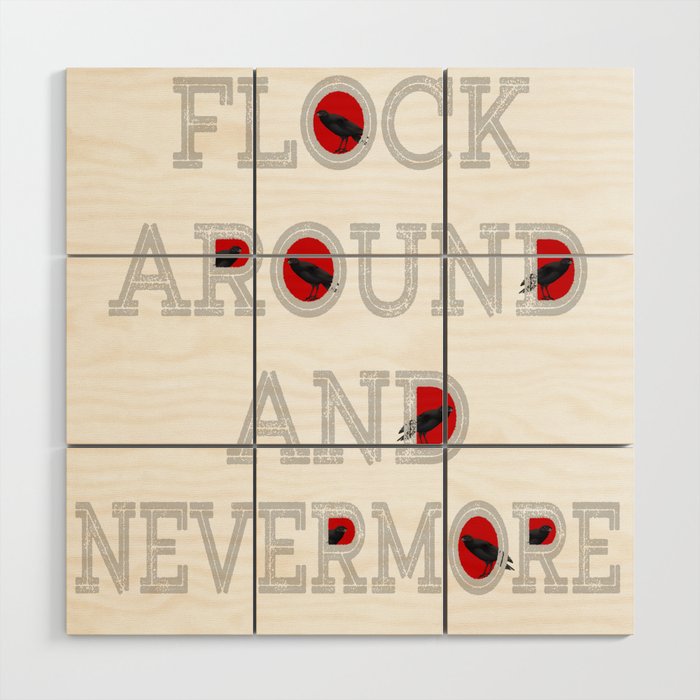 Flock Around and Nevermore Wood Wall Art