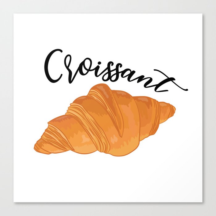 Croissant France Lover French Food Canvas Print