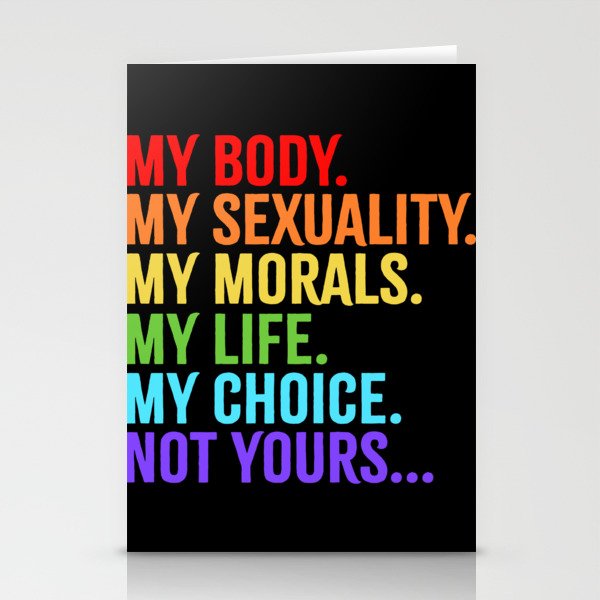 My Body My Sexuality My Morals My Choice Stationery Cards