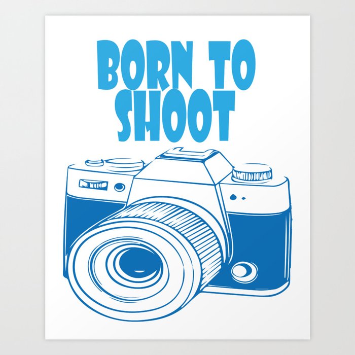 born to shoot Art Print