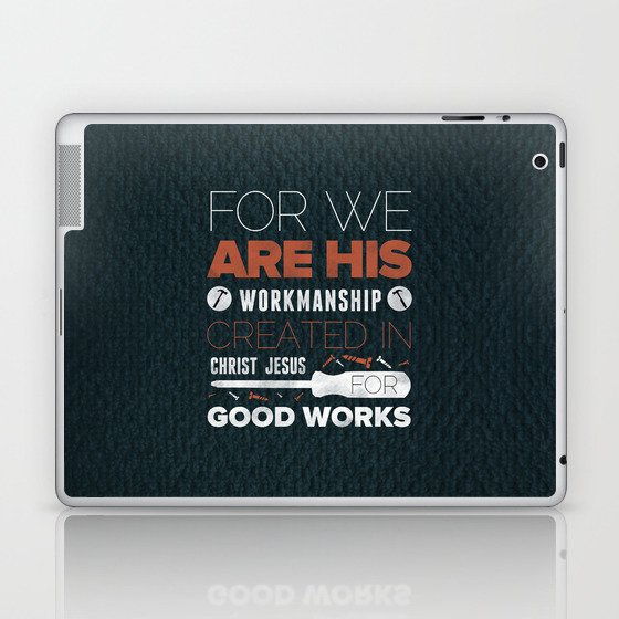 We Are God's Workmanship - Ephesians 2:10 Laptop & iPad Skin