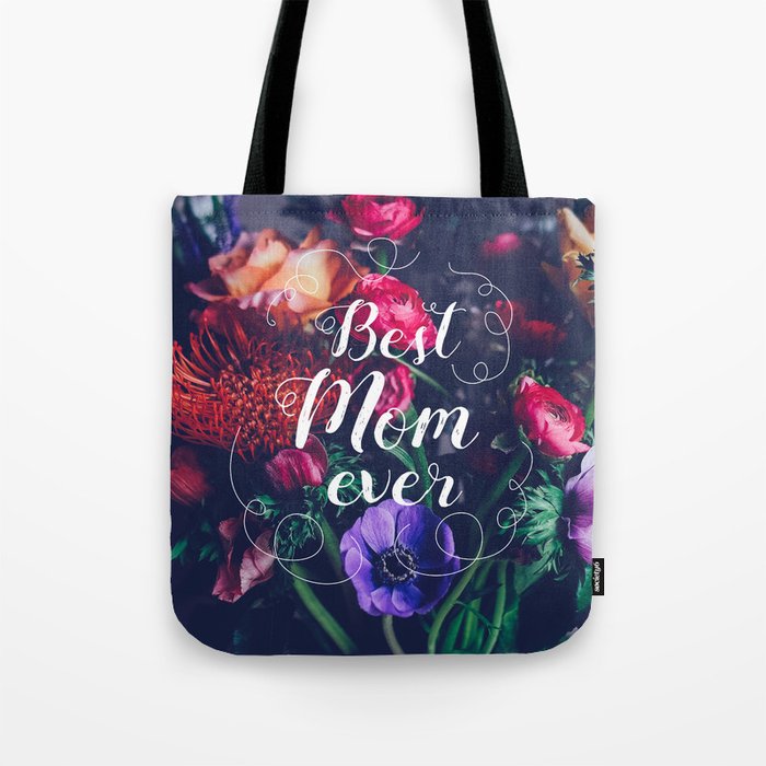 Best mom ever Tote Bag