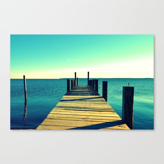 Tomorrow Will Have to Wait Canvas Print