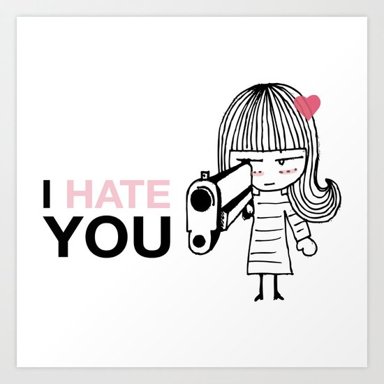 I Hate You / Gun Art Print