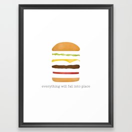 Everything Will Fall into Place Framed Art Print | Funny, Motivational, Kitchenart, Drawing, Digital, Food, Fastfood, Comic, Funnygift, Hamburger 