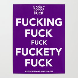 Fucking Fuck Fuck Fuckety Fuck- Purple Poster