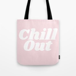 Chill out - Pink Tote Bag