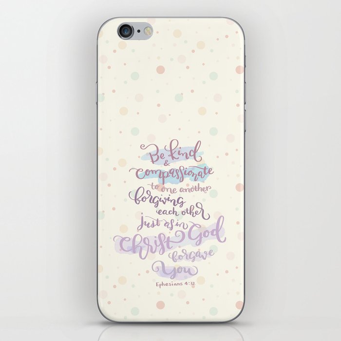 Be Kind and Compassionate - Ephesians 4:32 iPhone Skin