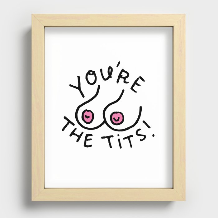 You're The Tits! Recessed Framed Print
