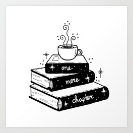 One More Chapter, Book Lover, Bookworm gift Art Print