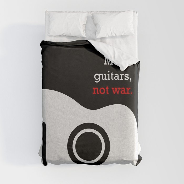 guitar, not war - guitarist anti-war slogan Duvet Cover