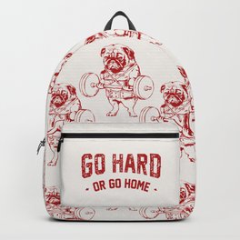Go Hard Or Go Home Pug In Red Backpack