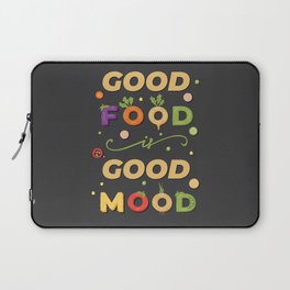 good food is good mood Laptop Sleeve