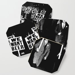 We Want Beer / Prohibition, Black and White Photography Coaster