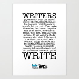 WRITERS WRITE! Art Print