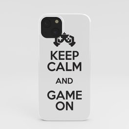 Keep Calm And Game On iPhone Case