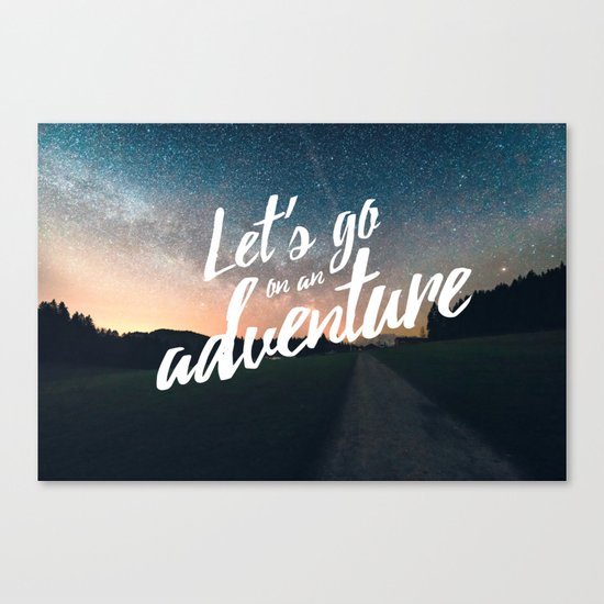 Let's go on an adventure Canvas Print