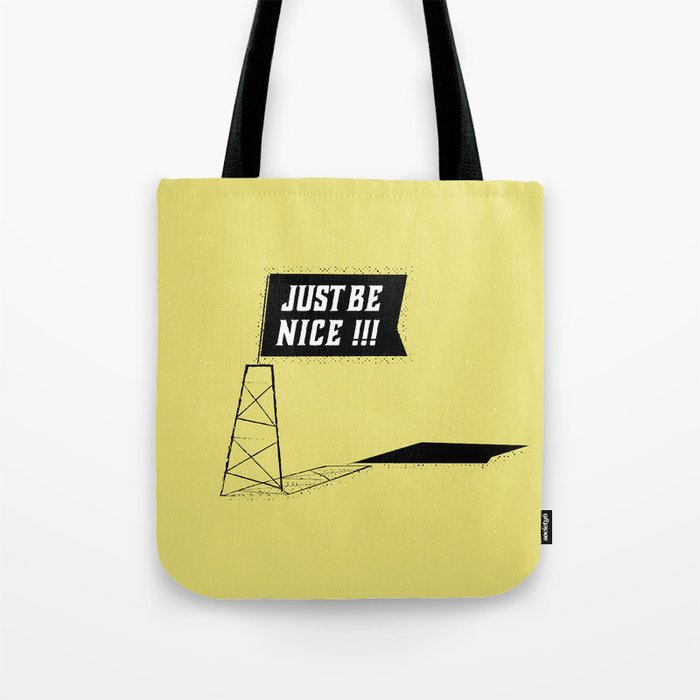 Just Be Nice Tote Bag