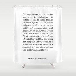 To learn to see - Friedrich Nietzsche Poem - Literature - Typewriter Print Shower Curtain