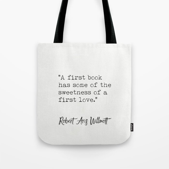 Robert Aris Willmott quotation Tote Bag