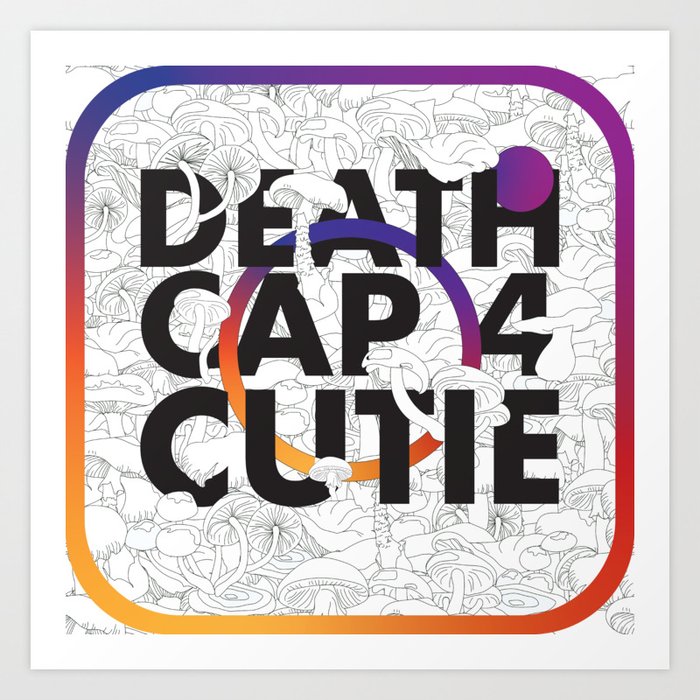 DeathCap4Cutie Official Art Print